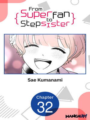 cover image of From Superfan to Stepsister, Chapter 32